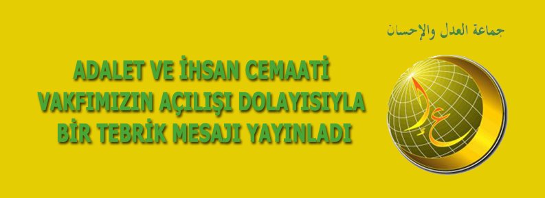 ADALET VE İHSAN CEMAATİ'NDEN TEBRİK MESAJI